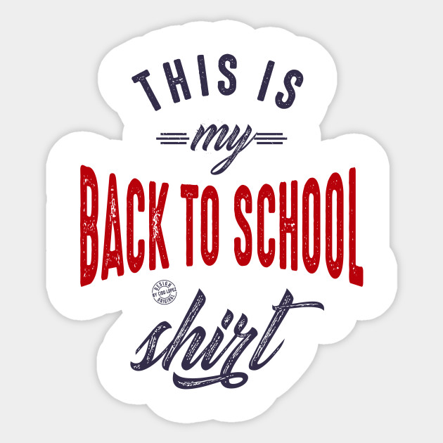 This is my back to school shirt